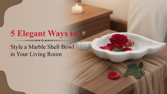 5 Elegant Ways to Style a Marble Shell Bowl in Your Living Room