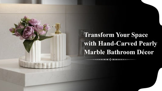 From Ordinary to Opulent: Transform Your Space with Hand-Carved Pearly Marble Bathroom Décor